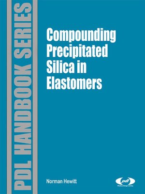 cover image of Compounding Precipitated Silica in Elastomers